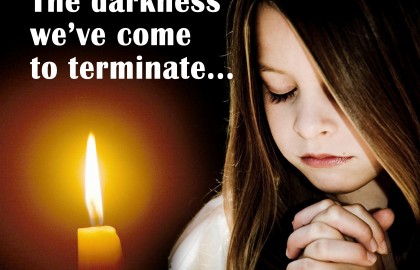 The darkness we’ve come to terminate